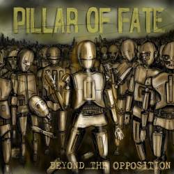 Pillar Of Fate : Beyond The Opposition